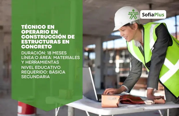 Carrera Técnico en Operario en Construcción de Estructuras en Concreto SENA Sofia Plus