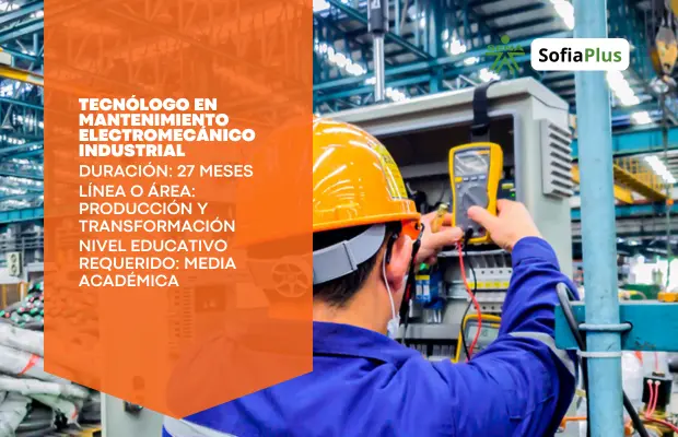 Carrera Tecnólogo en Mantenimiento Electromecánico Industrial SENA Sofia Plus